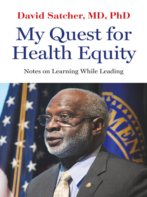 Title details for My Quest for Health Equity by David Satcher - Available